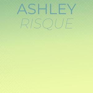 Ashley Risque