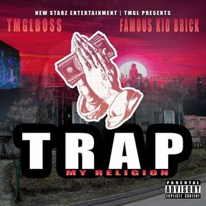 Trap My Religion (feat. Famous Kid Brick) [Explicit]