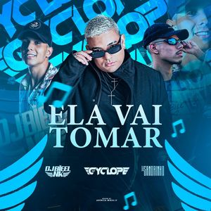 Ela Vai Tomar (Explicit)