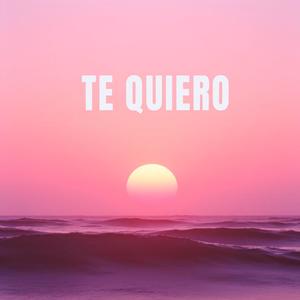 Te quiero (feat. Ana Diaz)
