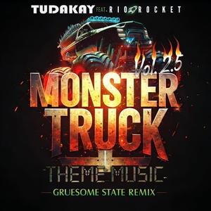 Monster Truck Theme Music (2.5) (feat. Rio Rocket) (Gruesome State Remix)