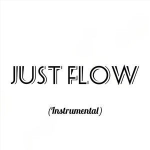 Just Flow