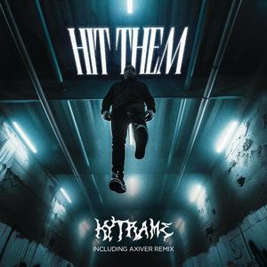 Hit Them (Axiver Remix)
