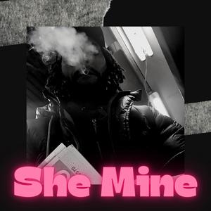 She Mine (Explicit)