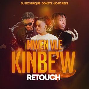 Mwen Vle Kinbe'w (Retouch) (feat. DD Keyz & Jojo Rels)