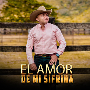 El Amor de mi Sifrina