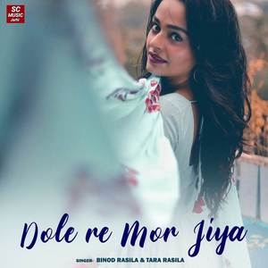 Dole Re Mor Jiya