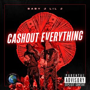 CASHOUT EVERYTHING (Explicit)
