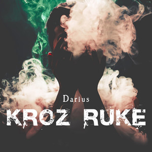 Kroz Ruke (Explicit)