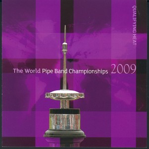 2009 World Pipe Band Championships - Grade One Qualifying Heat