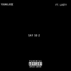 Say So 2 (Explicit)