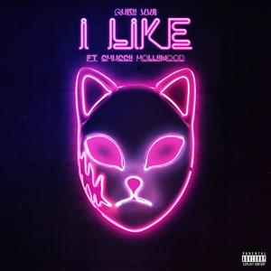 I like (feat. CHUCKY Hollywood) [Explicit]