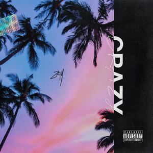 CRAZY (Explicit)