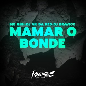 MAMAR O BONDE (Explicit)