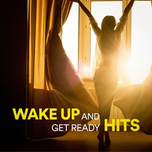 Wake Up and Get Ready Hits