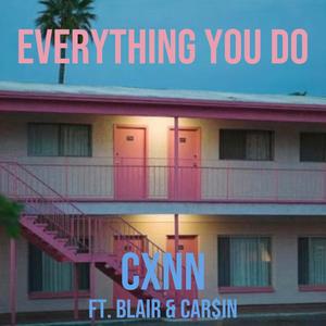 everything you do(feat. blair & car$in) (Explicit)