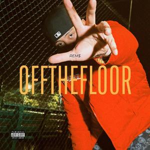 OFFTHEFLOOR (Explicit)