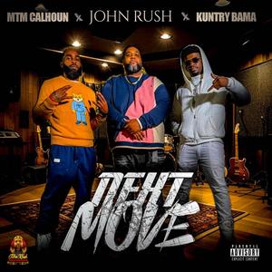 Next Move (feat. Mtm Calhoun & Kuntry Bama) (Explicit)