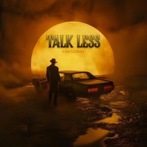 TALK LESS