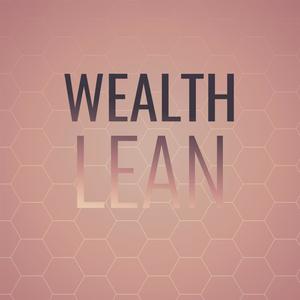 Wealth Lean