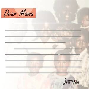 Dear Mama