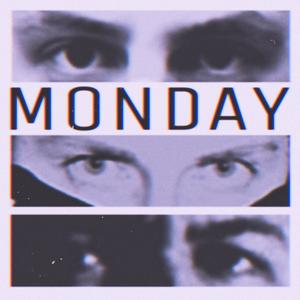 Monday(feat. Nate Spanish & Will Rapture) (Explicit)