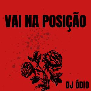 VAI NA POSIÇÃO (Explicit)