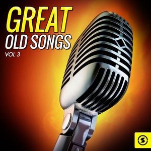 Great Old Songs, Vol. 3