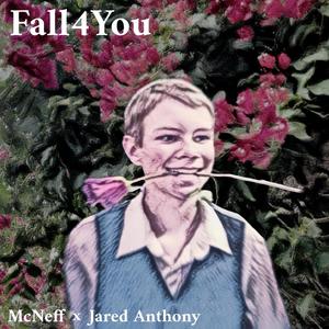Fall4You (feat. Jared Anthony) (Explicit)