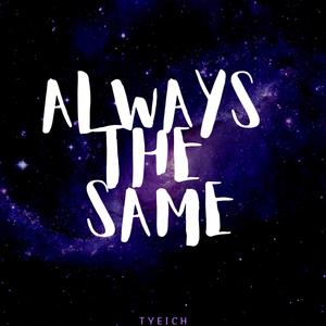 Always The Same (feat. Unfoonk)