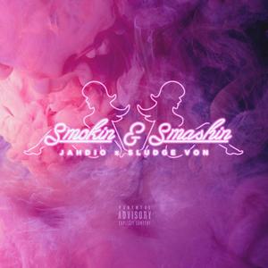 Smokin' & Smashin' (Explicit)