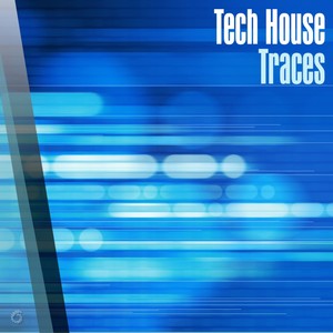 Tech House Traces