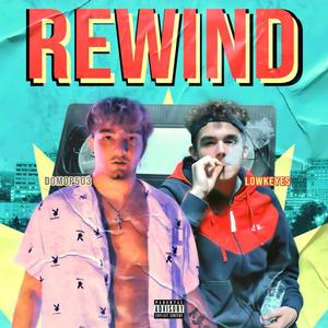Rewind(feat. Lowkeyes) (Explicit)