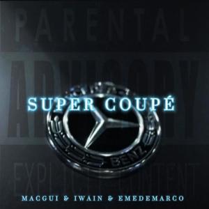 SUPER COUPÉ (feat. Iwain & Emedemarco) [Explicit]