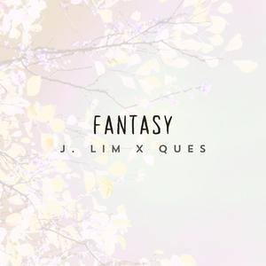 Fantasy (feat. Ques) [Explicit]