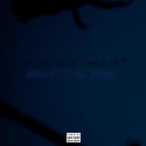 Made It To The Stars (Explicit)