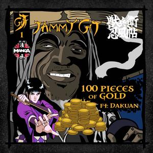 100 Pieces of Gold Ft. Dakuan (Explicit)