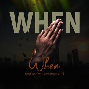 When (feat. Lanre Daniels YS)