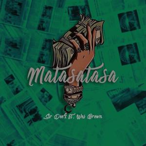 Matasatasa (feat. Wes Brown)