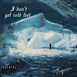 I Don't Get Cold Feet (Explicit)