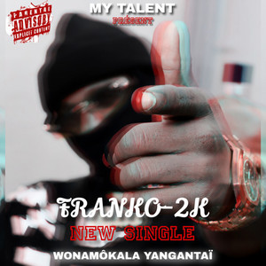 Wonamôkala yangantaï (Explicit)