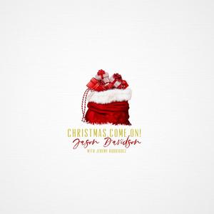 Christmas, Come On! (feat. Jeremy Rodriguez)