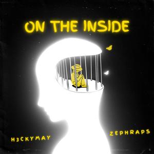 On The Inside (feat. ZEPHRAPS) (Explicit)