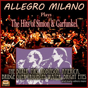 Allegro Milano Plays "The Hits of Simon & Garfunkel"