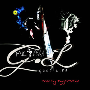 Good Life (Explicit)