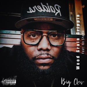Wood Grain Grippin (feat. No Shame) (Explicit)