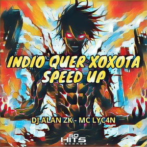 Indio Quer Xoxota (Speed Up) [Explicit]