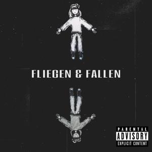 fliegen & fallen (Explicit)