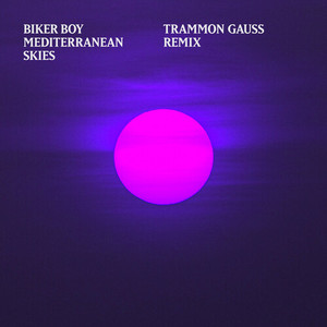 Mediterranean Skies (Trammon Gauss Remix)