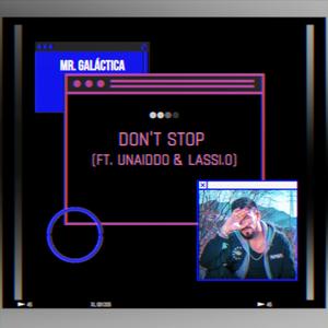 Don't Stop (feat. Unaiddo & Lassi.0) [Explicit]